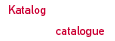 Katalog - catalogue